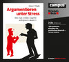 Argumentieren unter Stress (Audio-CD)